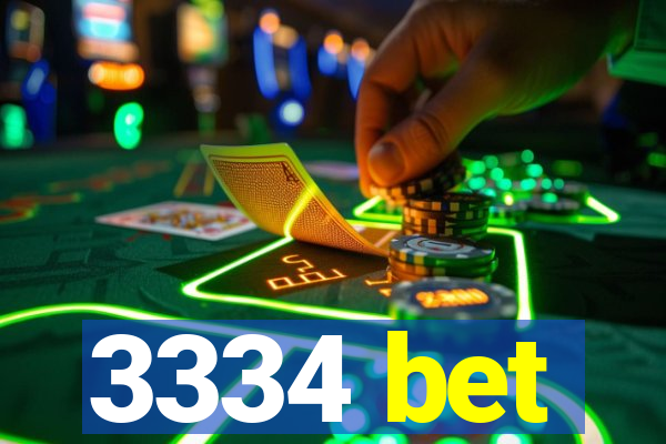 3334 bet
